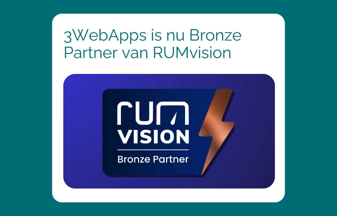 3WebApps is nu Bronze Partner van RUMvision. Lees deze blog over onze bronze partnerschap