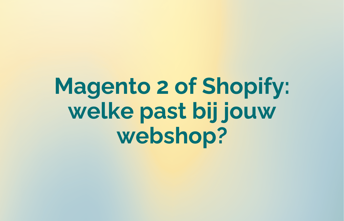 Magento 2 of Shopify
