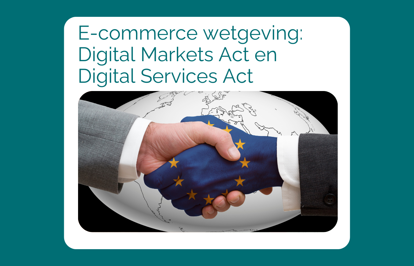 Lees de blog over: E-commerce wetgeving: Digital Markets Act en Digital Services Act. Klik om meer te lezen