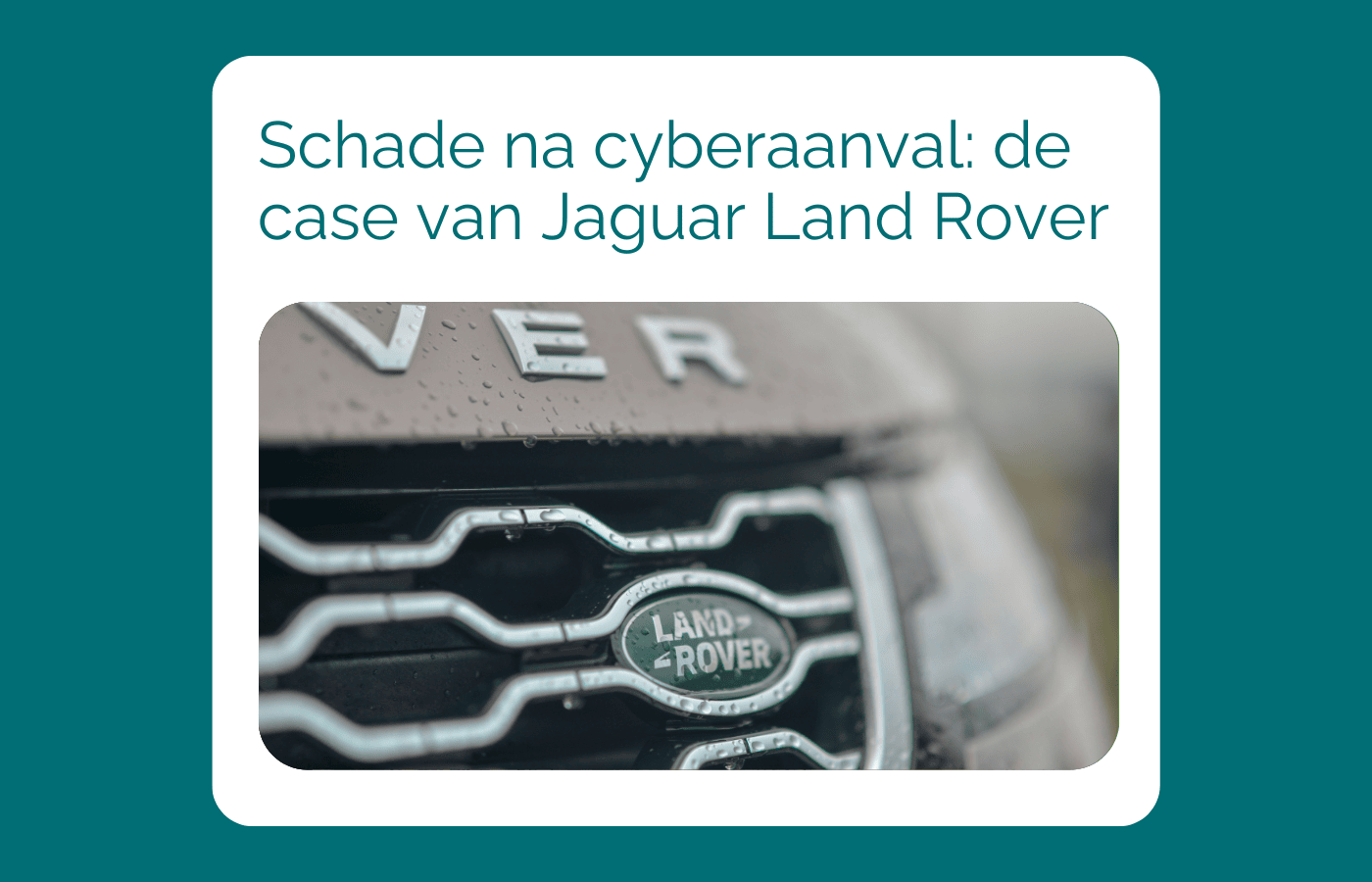 Nursing Rover Case Schade na cyberaanval: de case van Jaguar Land Rover - 3WebApps